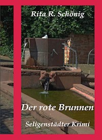Der rote Brunnen - Rita Renate Schönig - E-Book