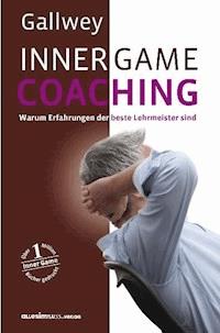 INNER GAME COACHING - W T Gallwey - E-Book