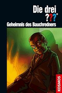 Die drei ??? Geheimnis des Bauchredners (drei Fragezeichen) - André Marx - E-Book