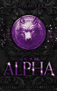 New York Alpha (Part 16 - FINALE!) - C.M. Spoerri - E-Book