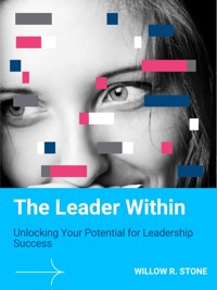 The Leader Within - Willow R. Stone - E-Book