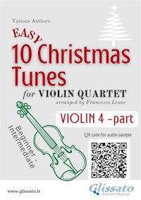 Violin 4 part of "10 Easy Christmas Tunes" for Violin Quartet - Christmas Carols - E-Book