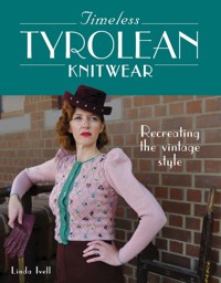 Timeless Tyrolean Knitwear - Linda Ivell - E-Book