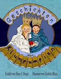 Geschichten aus Klumpumpien - Hans-J. Haupt - E-Book