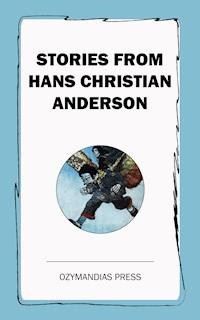 Stories from Hans Christian Anderson - Hans Christian Anderson - E-Book
