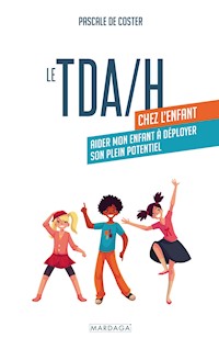 Le TDA/H chez l’enfant - Pascale De Coster - E-Book