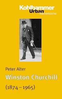 Winston Churchill (1874 - 1965) - Peter Alter - E-Book