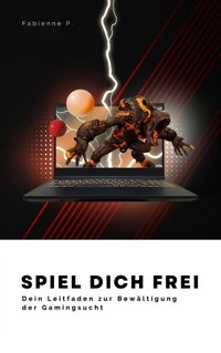 Spiel dich frei - Fabienne P. - E-Book