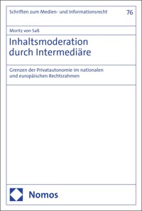 Inhaltsmoderation durch Intermediäre - Moritz von Saß - E-Book