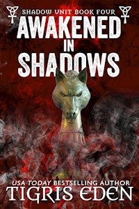 Awakened In Shadows - Tigris Eden - E-Book