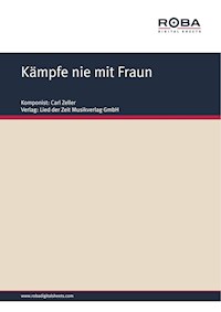 Kämpfe nie mit Fraun - Carl Zeller - E-Book
