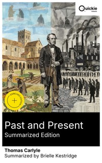 Past and Present (Summarized Edition) - Thomas Carlyle - E-Book
