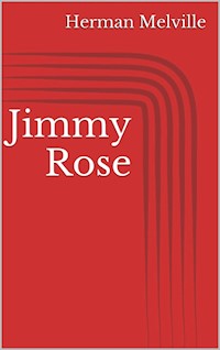 Jimmy Rose - Herman Melville - E-Book