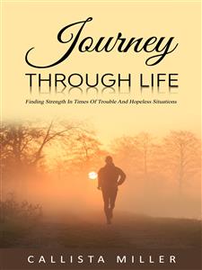 Journey Through Life - Callista Miller - E-Book