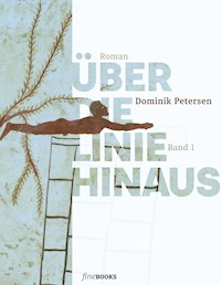 Über die Linie hinaus - Dominik Petersen - E-Book
