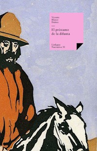 El préstamo de la difunta - Vicente Blasco Ibanez - E-Book