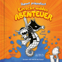 Rupert, Folge 2: Präsentiert: Ein echt wildes Abenteuer (Ungekürzt) - Jeff Kinney - Hörbuch