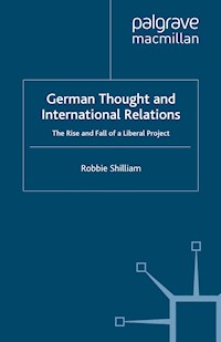 German Thought and International Relations - R. Shilliam - E-Book