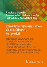 Umweltinformationssysteme – Vielfalt, Offenheit, Komplexität -  - E-Book