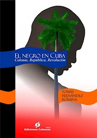 El negro en Cuba - Tomas Fernández - E-Book