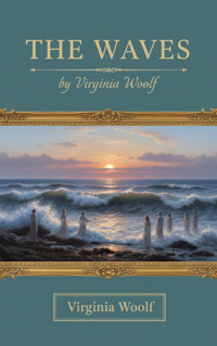 The Waves - Virginia Woolf - kostenlos E-Book