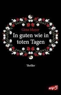 In guten wie in toten Tagen - Gina Mayer - E-Book