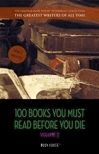 100 Books You Must Read Before You Die - volume 2 [newly updated] [Ulysses, Moby Dick, Ivanhoe, War and Peace, Mrs. Dalloway, Of Time and the River, etc] (Book House Publishing)  - Edgar Allan Poe - E-Book