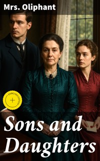 Sons and Daughters - Mrs.oliphant - E-Book