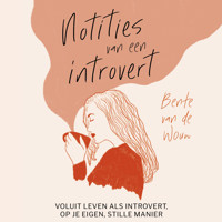 Notities van een introvert - Bente van de Wouw - Hörbuch
