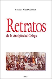 Retratos de la Antigüedad Griega - Gerardo Vidal Guzmán - E-Book