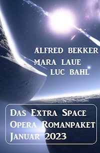 Das Extra Space Opera Romanpaket Januar 2023 - Alfred Bekker - E-Book