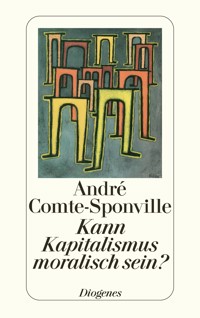 Kann Kapitalismus moralisch sein? - André Comte-Sponville - E-Book