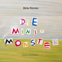 Die Minimonster - Birte Förster - E-Book