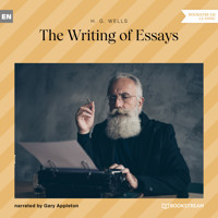 The Writing of Essays (Unabridged) - H G Wells - Hörbuch