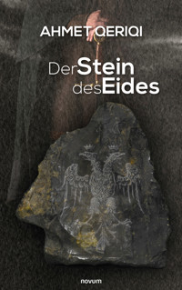 Der Stein des Eides - Ahmet Qeriqi - E-Book