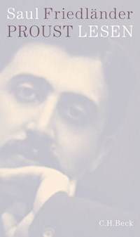 Proust lesen - Saul Friedländer - E-Book