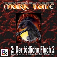 Hörbuch Mark Tate 002: Der tödliche Fluch 2 - W. A.  Hary - Hörbuch