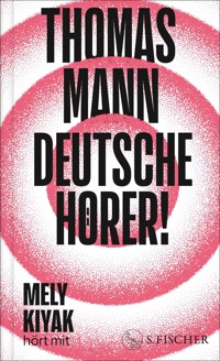 Deutsche Hörer! - Thomas Mann - E-Book