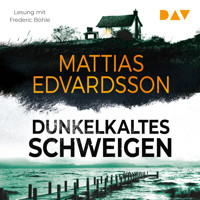 Dunkelkaltes Schweigen - Mattias Edvardsson - Hörbuch