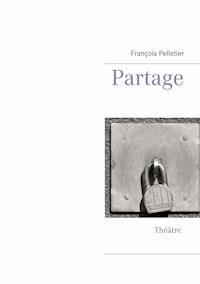 Partage - François Pelletier - E-Book