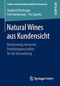 Natural Wines aus Kundensicht - Siegfried Pöchtrager - E-Book