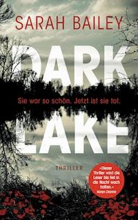 Dark Lake - Sarah Bailey - E-Book
