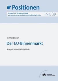 Der EU-Binnenmarkt - Berthold Busch - E-Book