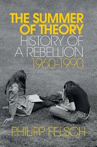 The Summer of Theory - Philipp Felsch - E-Book
