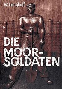 Die Moorsoldaten - Wolfgang Langhoff - E-Book