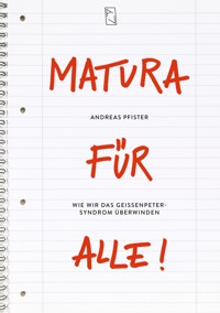 Matura für alle - Andreas Pfister - E-Book