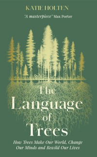 The Language of Trees - Katie Holten - E-Book