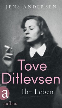 Tove Ditlevsen - Jens Andersen - E-Book