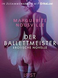 Der Ballettmeister: Erotische Novelle - Marguerite Nousville - E-Book