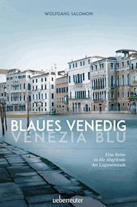 Blaues Venedig - Venezia blu - Wolfgang Salomon - E-Book